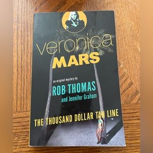 Veronica Mars The Thousand Dollar Tan Line by Rob Thomas